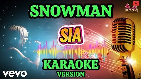 SIA - SNOWMAN | KARAOKE SONGS WITH LYRICS | HITS SONG