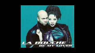 LA BOUCHE - BE MY LOVER (TECHNO REMIX)