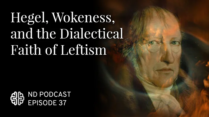 Hegel, Wokeness, and the Dialectical Faith of Left...