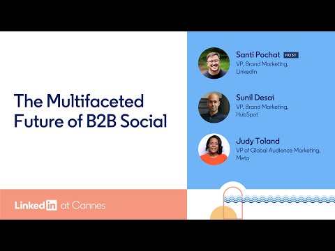 The Multifaceted Future of B2B Social