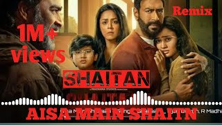 Aisa Main Shaitaan Song  | SHAITAN | SHAITAN movie song|