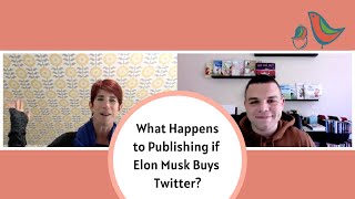 What Happens to Publishing if Elon Musk Buys Twitter?