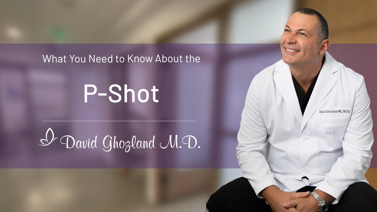 What You Need to Know about the P-Shot with Dr. David Ghozland