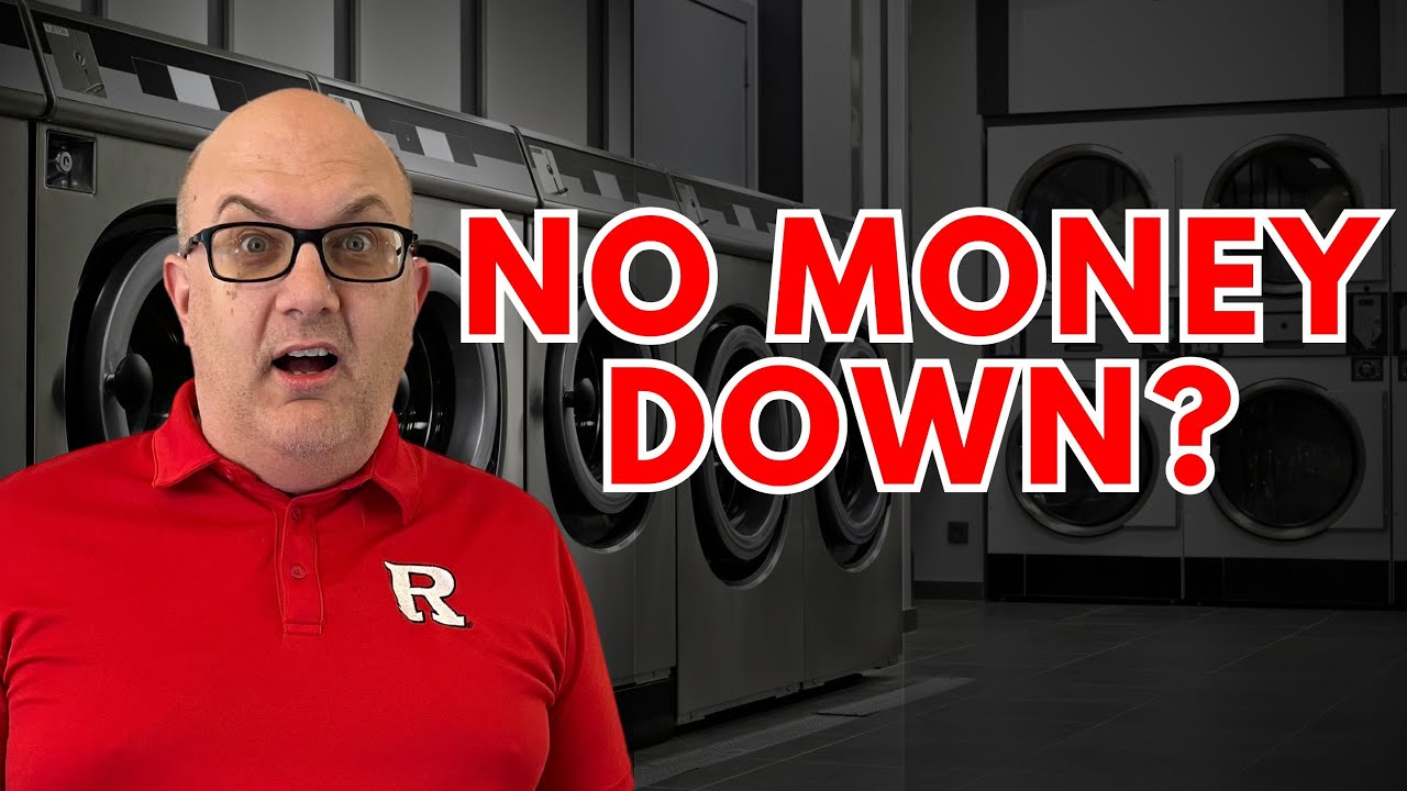 Can I buy a Laundromat for $0? | The Truth About "No Money Down"