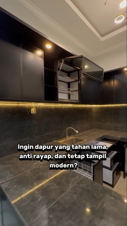 Bongkar Rahasia Kitchenset Anti Air & Anti Karat! 🚿🛡️'