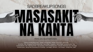 Sad Break Up Songs Masasakit na Kanta para sa Heart Broken