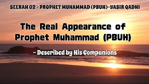 "Prophet Muhammad ﷺ Physical Description – Beautiful & Detailed Look Explained" @Fisabeelillaaah