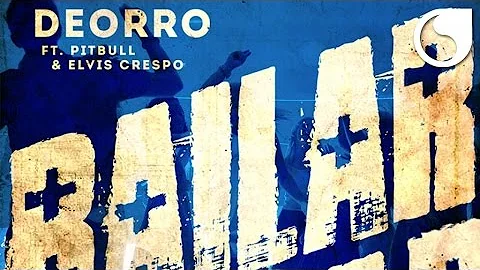 Deorro Ft. Pitbull & Elvis Crespo - Bailar (Official Audio)