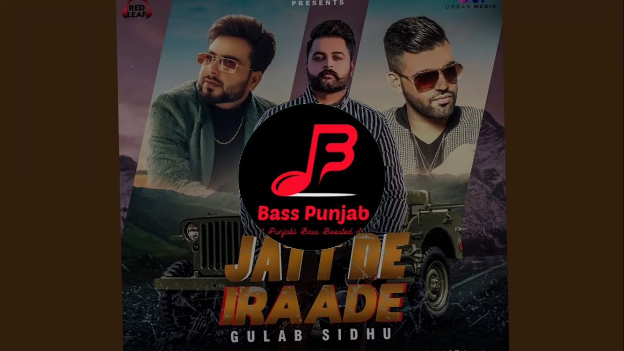 Jatt De Iraade  Gulab Sidhu  Bass Boosted  Bass Punjab BP