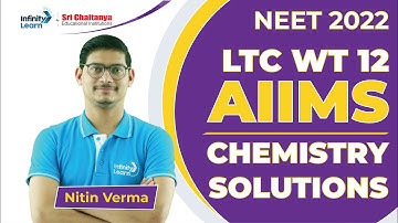 AIIMS Chemistry Solutions || LTC 14-02-2022 || NEET 2022 || Nitin Sir || Infinity Learn
