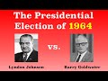 The American Presidential Election of 1964