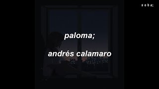 Video thumbnail of "Paloma - Andrés Calamaro (Letra)"