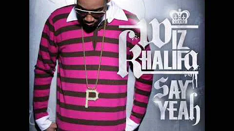 Whiz Khalifa - Say Yeah