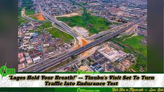 “Lagos Hold Your Breath!” — Tinubu’s Visit Set To Turn Traffic Into Endurance Test. #TinubuInLagos