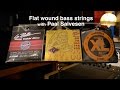 Bass weekly  lets play flat wound bass strings