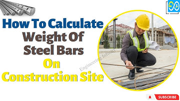 How To Calculate Weight Of Steel Bars On Your Construction Site
