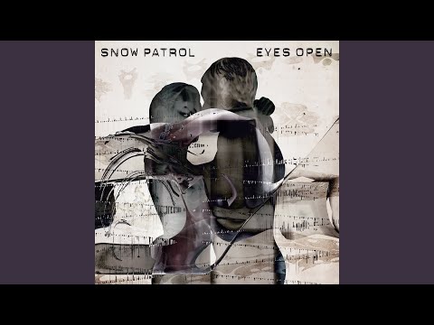 Shut Your Eyes - Snow Patrol