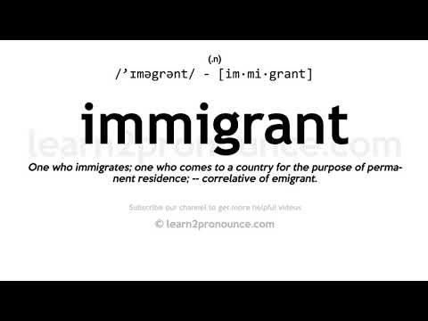 Pronunciation of Immigrant | Definition of Immigrant