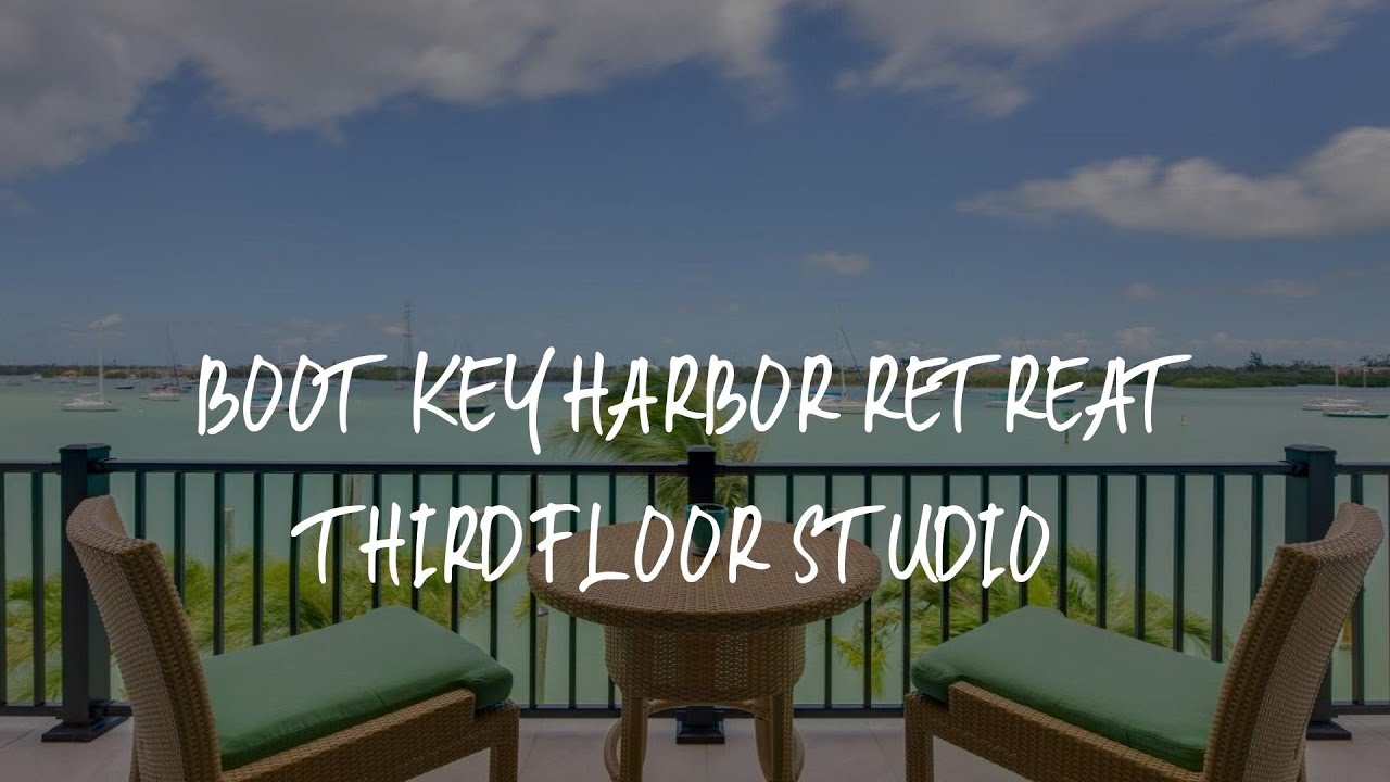 Boot Key Harbor Retreat Third Floor Studio Review - Marathon , United ...