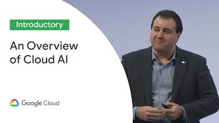 An Overview of Cloud AI (Cloud Next ‘19 UK)