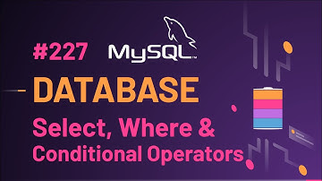 227 Select Query with Where Clause and Conditional Operators | MySQL Beginners Hindi Tutorials 2022🦾