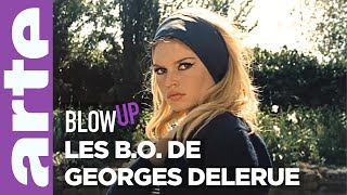 Les B.O. de Georges Delerue  Blow Up  ARTE