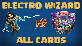 Electro Wizard vs All Cards in Clash Royale | Electro Wizard Gameplay