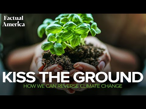 Kiss the Ground: How We Can Reverse Climate Change