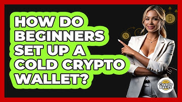 How Do Beginners Set Up A Cold Crypto Wallet? - CryptoBasics360.com
