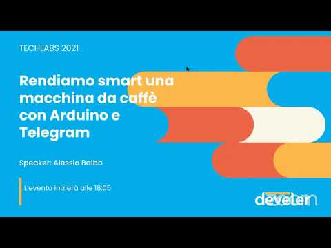 Webinar Live | Rendiamo Smart una macchina da caffè con Arduino - Alessio Balbo