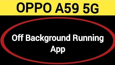 How to turn off background running app, Oppo A59 5G auto launch app Kaise off Karen