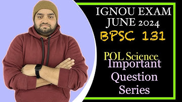 BPSC 131 | PART 2 | POLITICAL SCIENCE | IMPORTANT QUESTION IGNOU EXAM JUNE 2024 #ignou