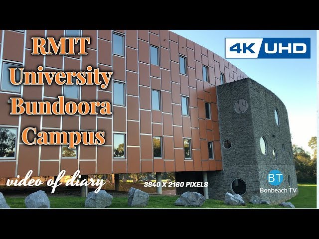 4K VIDEO RMIT University Bundoora Campus VIC AUS (2019) 4k video UHD
