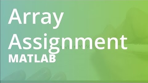 MATLAB: Array Assignment