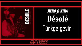 MERO ft NIMO: Désolé Türkçe çeviri Resimi