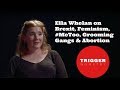 Ella Whelan on Brexit, Feminism, #MeToo, Grooming Gangs & Abortion