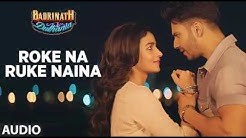 Roke na ruke naina arabic sub مترجمه badrinath ki dulhania