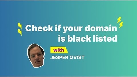 How to check if your domain name is Black listed and goes to spam