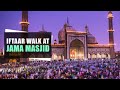 Delicious Iftaar Food At Jama Masjid | Ramazan in Delhi | Ramazan celebration places