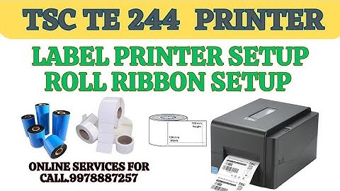 How to Setup TSC TE 244 Barcode Label Printer | TSC TE 244 Sticker and Ribbon setting |
