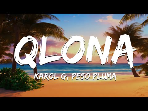 QLONA (Letra/Lyrics) – KAROL G, Peso Pluma, Maluma…Mix Letra by Spinka