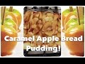 Fall Dessert: Caramel Apple Bread Pudding Recipe by CHERRY DOLLFACE