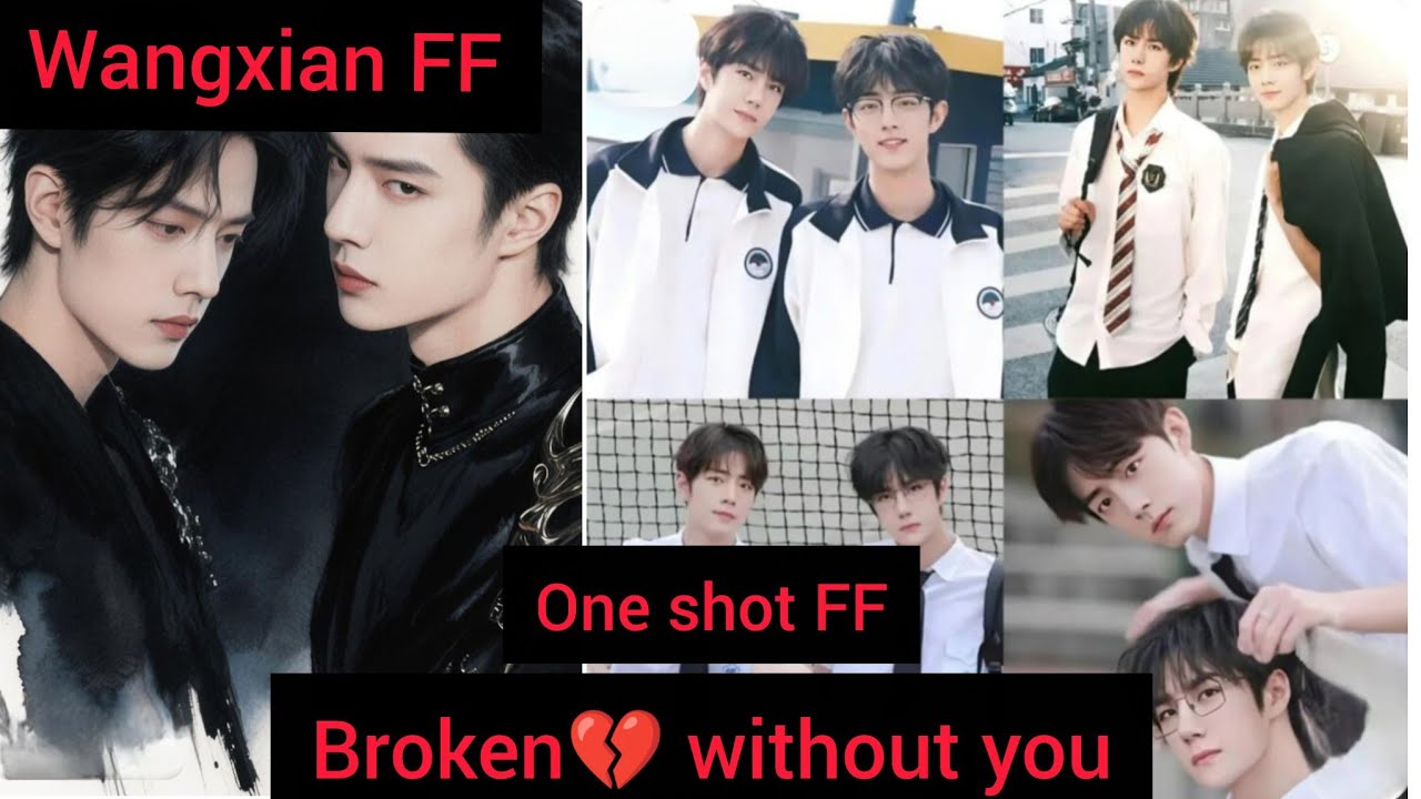 Broken💔 without you]one shot story[Wangxian Dream😴💭 FF][#lanzhan #weiy