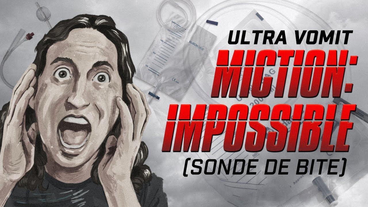 Ultra vomit : sonde de bite