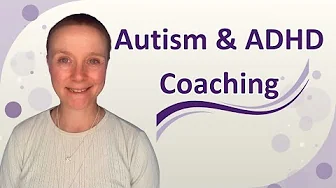 Autism & ADHD Coaching (Exciting News!)