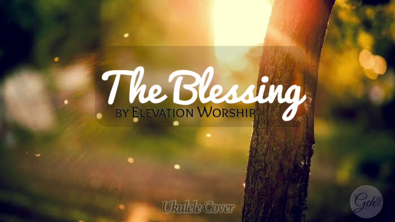 The Blessing | Elevation Worship - Kari Jobe and Cody Carnes (ukulele ...
