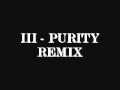 Purity Remix Vid