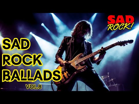 SAD ROCK BALLADS
