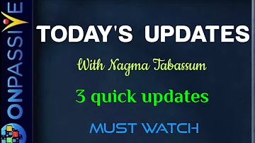 #ONPASSIVE||TODAY'S UPDATES||IMPORTANT FOR FOUNDERS||O CONNECT||OES AND MORE||#nagmatabassum