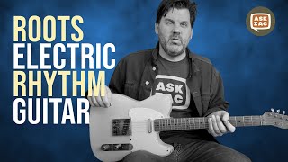 Roots Electric Rhythm Guitar Ask Zac 63